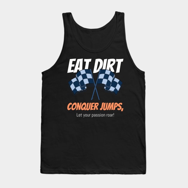 Eat dirt Tank Top by DahliasTTM